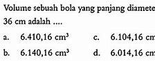 Volume Sebuah Bola Adalah 388 Cm Panjang Diameternya Adalah